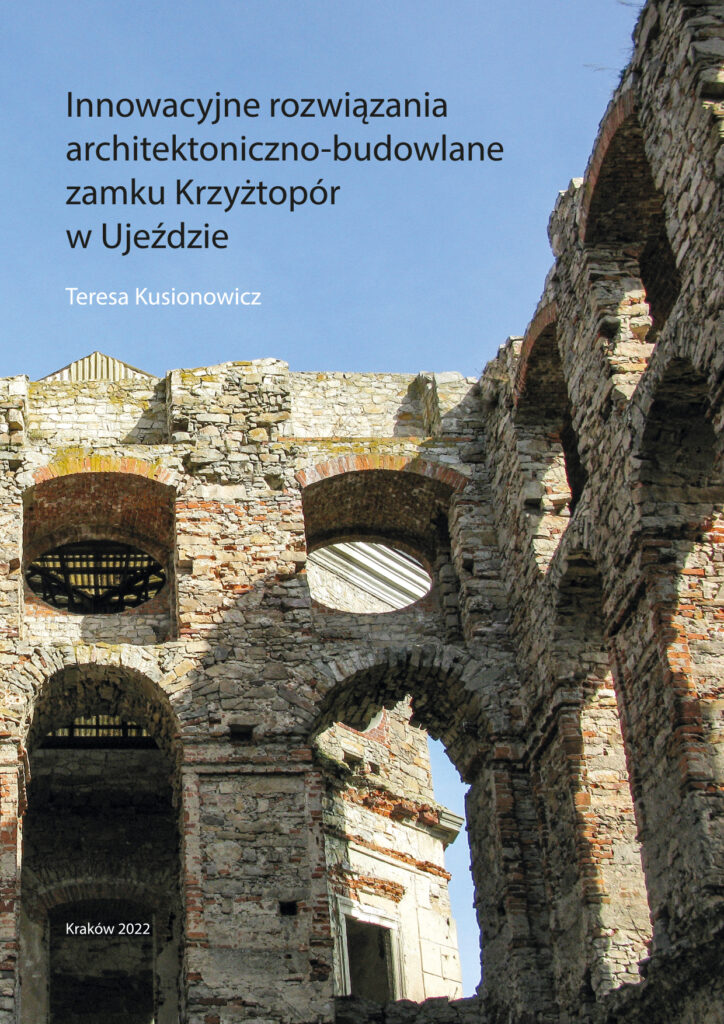 Okładka książki to zdjęcie fragmentu ściany zamku Krzyżtopór. Na górze znajduje się tytuł książki i nazwisko autora, a na dole napis Kraków 2022. 