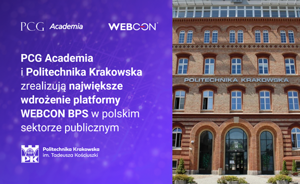 PK i PCG Academia zrealizują największe wdrożenie platformy WEBCON BPS w polskim sektorze publicznym
